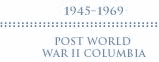 Post WWII Columbia