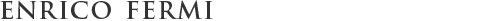 Enrico Fermi